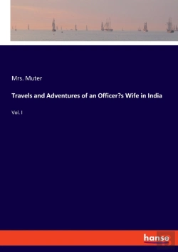Bertrand.pt - Travels And Adventures Of An Officer'S Wife In India