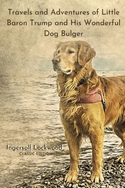 Bertrand.pt - Travels And Adventures Of Little Baron Trump And His Wonderful Dog Bulger