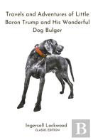 Travels And Adventures Of Little Baron Trump And His Wonderful Dog Bulger