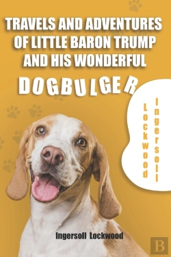 Bertrand.pt - Travels And Adventures Of Little Baron Trump And His Wonderful Dog Bulger
