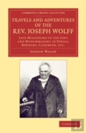 Travels And Adventures Of The Rev. Joseph Wolff, D.D., Ll.D.