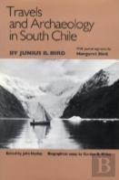 Travels And Archaeology In South Chile