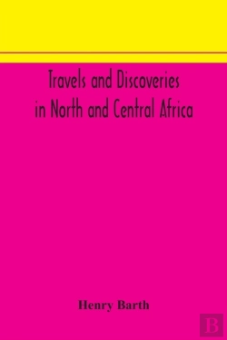 Bertrand.pt - Travels And Discoveries In North And Central Africa