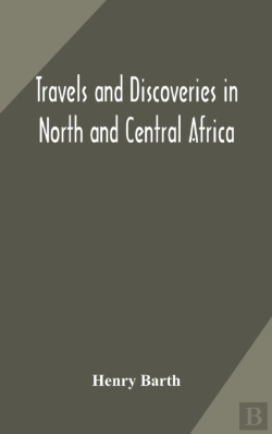 Bertrand.pt - Travels And Discoveries In North And Central Africa