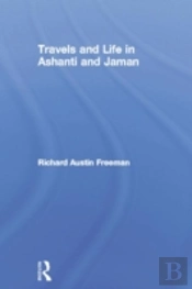 Travels And Life In Ashanti And Jaman
