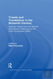 Travels And Translations In The Sixteenth Century