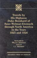 Travels By His Highness Duke Bernhard Of Saxe-Weimar-Eisenach Through North America