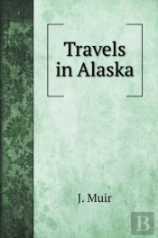 Travels In Alaska