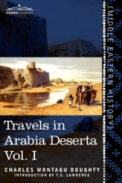 Travels In Arabia Deserta, Vol. I (In Two Volumes)