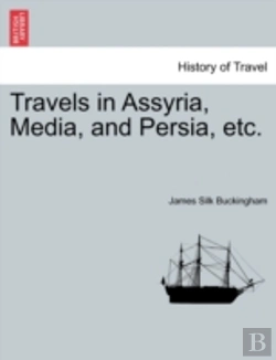 Bertrand.pt - Travels In Assyria, Media, And Persia, E