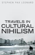 Travels In Cultural Nihilism