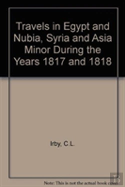 Bertrand.pt - Travels In Egypt And Nubia, Syria And Asia Minor