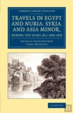 Bertrand.pt - Travels In Egypt And Nubia, Syria, And Asia Minor, During The Years 1817 And 1818