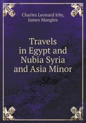 Travels In Egypt And Nubia Syria And Asia Minor