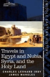 Travels In Egypt And Nubia, Syria, And The Holy Land
