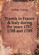 Travels In France & Italy During The Years 1787, 1788 And 1789
