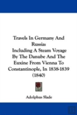 Bertrand.pt - Travels In Germany And Russia: Including