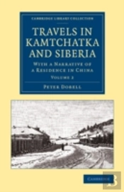 Travels In Kamtchatka And Siberia