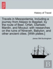 Travels In Mesopotamia. Including A Jour