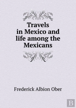 Bertrand.pt - Travels In Mexico And Life Among The Mexicans