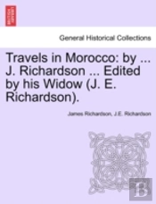 Travels In Morocco: By ... J. Richardson
