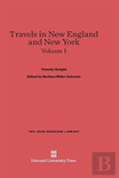 Travels In New England And New York, Volume I