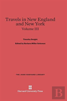 Travels In New England And New York, Volume Iii