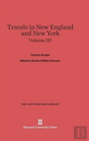 Travels In New England And New York, Volume Iii