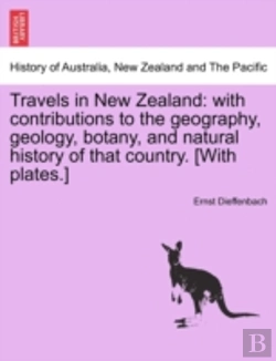 Bertrand.pt - Travels In New Zealand: With Contributio