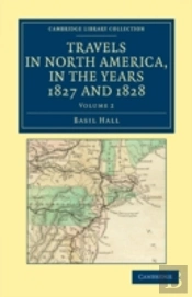 Travels In North America, In The Years 1827 And 1828
