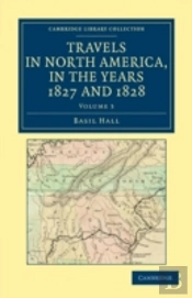 Travels In North America, In The Years 1827 And 1828