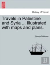 Travels In Palestine And Syria ... Illus