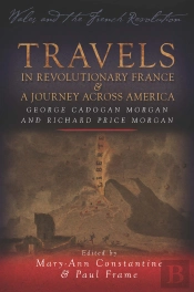 Travels In Revolutionary France And A Journey Across America