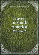 Travels In South America Volume 2