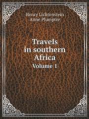 Travels In Southern Africa Volume 1