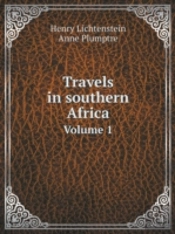 Travels In Southern Africa Volume 1