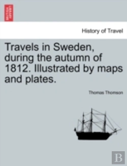 Bertrand.pt - Travels In Sweden, During The Autumn Of