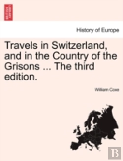 Bertrand.pt - Travels In Switzerland, And In The Count