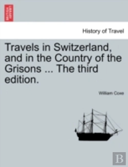Bertrand.pt - Travels In Switzerland, And In The Count