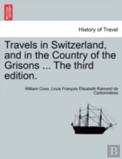 Bertrand.pt - Travels In Switzerland, And In The Count