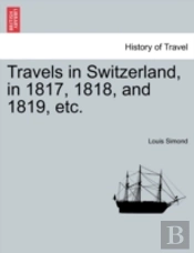 Travels In Switzerland, In 1817, 1818, A