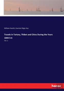 Bertrand.pt - Travels In Tartary, Thibet And China During The Years 1844-5-6