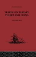 Travels In Tartary, Thibet And China, Volume One