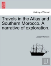 Travels In The Atlas And Southern Morocc