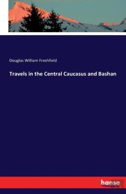Bertrand.pt - Travels In The Central Caucasus And Bashan