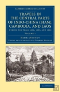 Bertrand.pt - Travels In The Central Parts Of Indo-China (Siam), Cambodia, And Laos