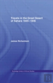 Travels In The Great Desert Of Sahara, 1845-46