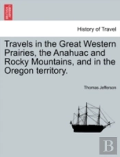 Travels In The Great Western Prairies, T