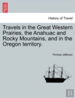 Bertrand.pt - Travels In The Great Western Prairies, T