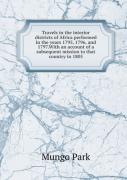 Travels In The Interior Districts Of Africa Volume 1